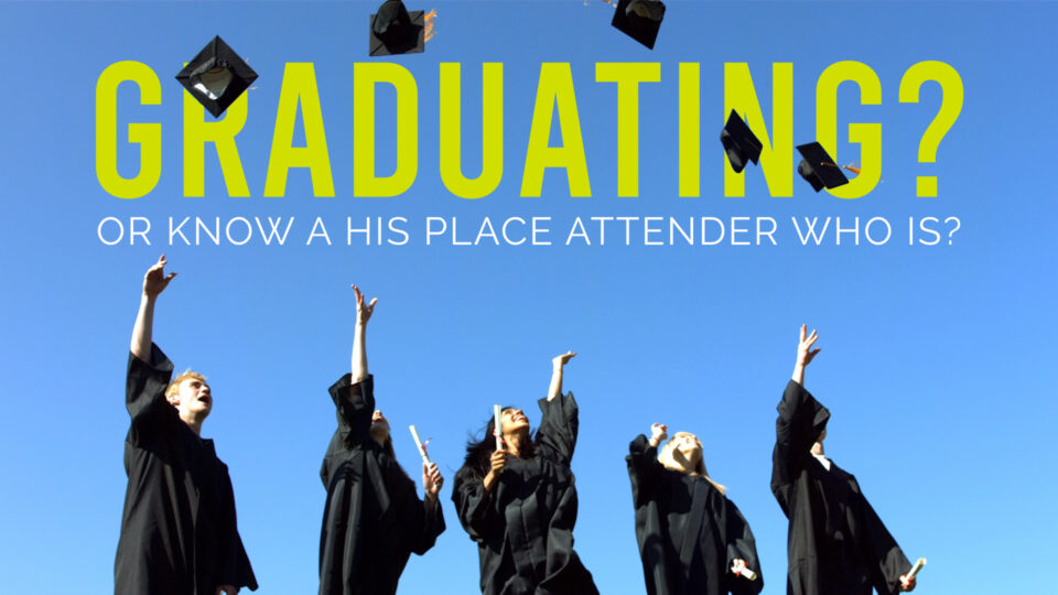 Graduation announcements - His Place Community Church